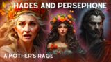 Persephone and Hades – A Mother's Rage