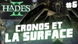 #6 CRONOS & LA SURFACE – HADES 2 EARLY ACCESS