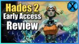 Hades 2 is Probably my Game of the Year (Early Access Review)