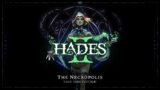 Hades II – The Necropolis (feat. Josh Plotner)