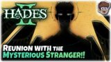 Reunion With the Mysterious Stranger! | Hades II