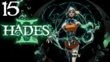 SB Plays Hades II (Early Access) 15 – Over The Top