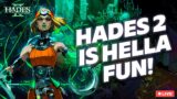 Hades 2 is INSANELY Fun! New Weapons, Bosses, and Powers Galore!