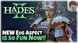 Updated Eos Aspect is SO FUN Now!! | Hades II