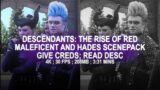 maleficent and hades all scenes @chrisyaep ; descendants the rise of red