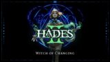 Hades II – Witch of Changing