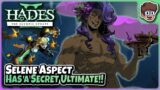 Aspect of Selene, Has a Busted Hidden Ultimate! | Hades II: The Olympic Update