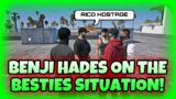 Benji Hades On The Besties Situation | NoPixel GTA RP | NoPixel Clips