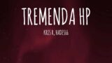 KRIS R, HADES 66 – TREMENDA HP (Letra/Lyrics)