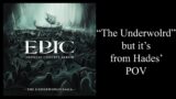 THE UNDERWORLD but from hades' POV | Epic The Musical