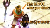 Titan Quest: The “NOT What you think” meets Hades!