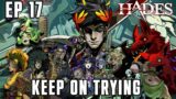 Keep on Trying – Hades –  Ep 17 – Hades: A New Player's Adventure #Hades #ScottDogGaming