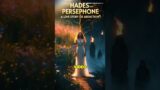 Hades and Persephone: A Love Story or Abduction? #mythologyexplained #greekmythology