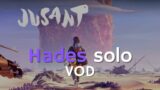 Hades solo – VOD – Jusant [1/2]