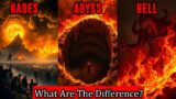 The Difference Between HADES, ABYSS & HELL-FIRE